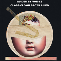 Guided By Voices - Class Clown Spots a UFO