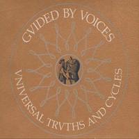 Guided By Voices - Universal Truths And Cycles