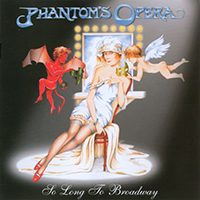 Phantom's Opera - So Long To Broadway