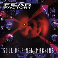 Fear Factory - Soul of A New Machine, 1992 + Fear Is The Mindkiller, 1993  (CD 1: Fear Is The Mindkiller)