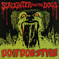 Slaughter & The Dogs - Do It Dog Style