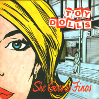 Toy Dolls - She Goes To Finos
