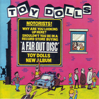 Toy Dolls - A Far Out Disc (Reissue)
