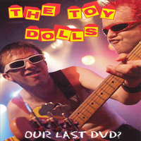 Toy Dolls - Our Last Live ?