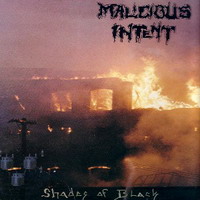 Malicious Intent (CAN, Etobicoke) - Shades Of Black