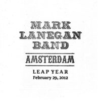 Mark Lanegan Band - Amsterdam - Leap Year