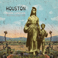 Mark Lanegan Band - Houston: Publishing Demos 2002