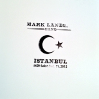 Mark Lanegan Band - 2012.12.11 - Live in IKSV Salon, Istanbul, Turkey (LP)