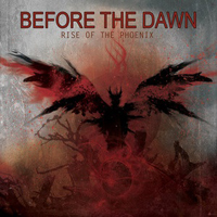 Before The Dawn - Rise Of The Phoenix (Ltd. Edition)