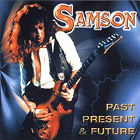 Samson (GBR, London) - Past Present And Future (CD 1)