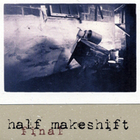 Half Makeshift - Final
