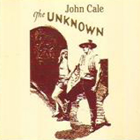 John Cale - The Unknown