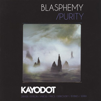 Kayo Dot - Blasphemy & Purity (CD 2): Purity