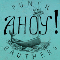 Punch Brothers - Ahoy! (EP)