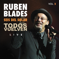 Ruben Blades - Todos Vuelven Live, Vol. 2