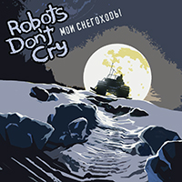 Robots Don't Cry -   (Single)