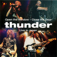 Thunder - Open the Window - Close the Door (Live In Japan)