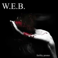 W.E.B. - Futility Promo (Demo)
