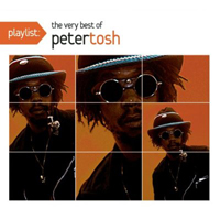 Peter Tosh - Playlist: The Very Best Of Peter Tosh