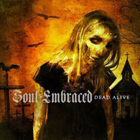 Soul Embraced - Dead Alive