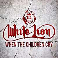 White Lion - When The Children Cry