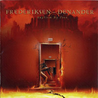 Fergie Frederiksen - Baptism By Fire (Frederiksen & Denander )