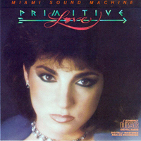 Gloria Estefan & Miami Sound Machine - Primitive Love