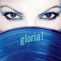 Gloria Estefan & Miami Sound Machine - Gloria! (Remaster)