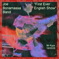 Joe Bonamassa - 2005.05.18 - First Ever English Show (CD 1)