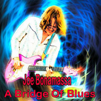 Joe Bonamassa - A Bridge Of Blues (CD 1)