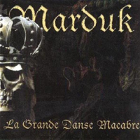 Marduk (SWE) - La Grande Danse Macabre (Remastered)