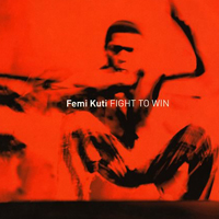 Femi Kuti - Fight to Win