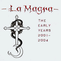 La Magra - The Early Years (2001-2004)