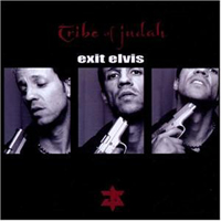 Tribe Of Judah - Exit Elvis