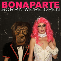 Bonaparte - Sorry, We're Open