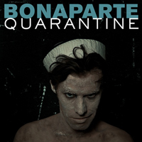 Bonaparte - Quarantine (Single)