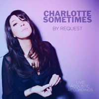 Charlotte Sometimes - By Request (Live Acoustic Recordings, EP)