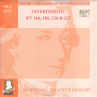 Wolfgang Amadeus Mozart - Complete Works, Volume 3 - Serenades, Divertimenti, Dances (CD 14: Divertimenti KV 166, 186, 226 & 227)