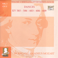 Wolfgang Amadeus Mozart - Complete Works, Volume 3 - Serenades, Divertimenti, Dances (CD 22: Dances KV 585-586-603-606-609)