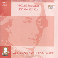 Wolfgang Amadeus Mozart - Complete Works, Volume 4 - Chamber Music, Violin Sonatas, Church Sonatas (CD 10: Violin Sonatas KV 376-377-372)