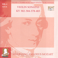 Wolfgang Amadeus Mozart - Complete Works, Volume 4 - Chamber Music, Violin Sonatas, Church Sonatas (CD 14: Violin Sonatas KV 302-304-378-403)