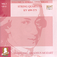 Wolfgang Amadeus Mozart - Complete Works, Volume 5 - String Ensembles (CD 12: String Quartets KV 499-575)