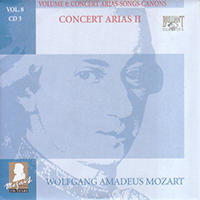 Wolfgang Amadeus Mozart - Complete Works, Volume 8 - Concert Arias, Songs, Canons (CD 03: Concert Arias II)