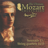 Wolfgang Amadeus Mozart - The Ultimate Mozart Collection (CD 02: Serenade 13 / String quartets 14/15)