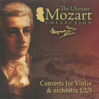 Wolfgang Amadeus Mozart - The Ultimate Mozart Collection (CD 30: Concerts for Violin & orchestra 1/2/3)