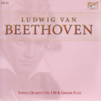 Ludwig Van Beethoven - Ludwig Van Beethoven - Complete Works (CD 42): String Quartets Op. 130 & Grosse Fuge