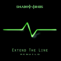Shadow-Minds - Extend The Line (2008 re-release Ltd. Edition)