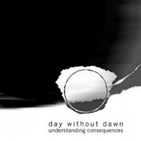 Day Without Dawn - Understanding Consequences