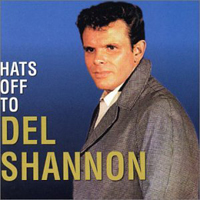 Del Shannon - Hats off to Del Shannon