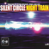 Silent Circle - Night Train (Maxi-Single)